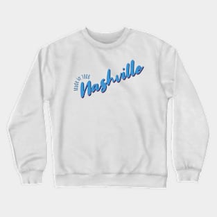 Nashville in 1806 Crewneck Sweatshirt